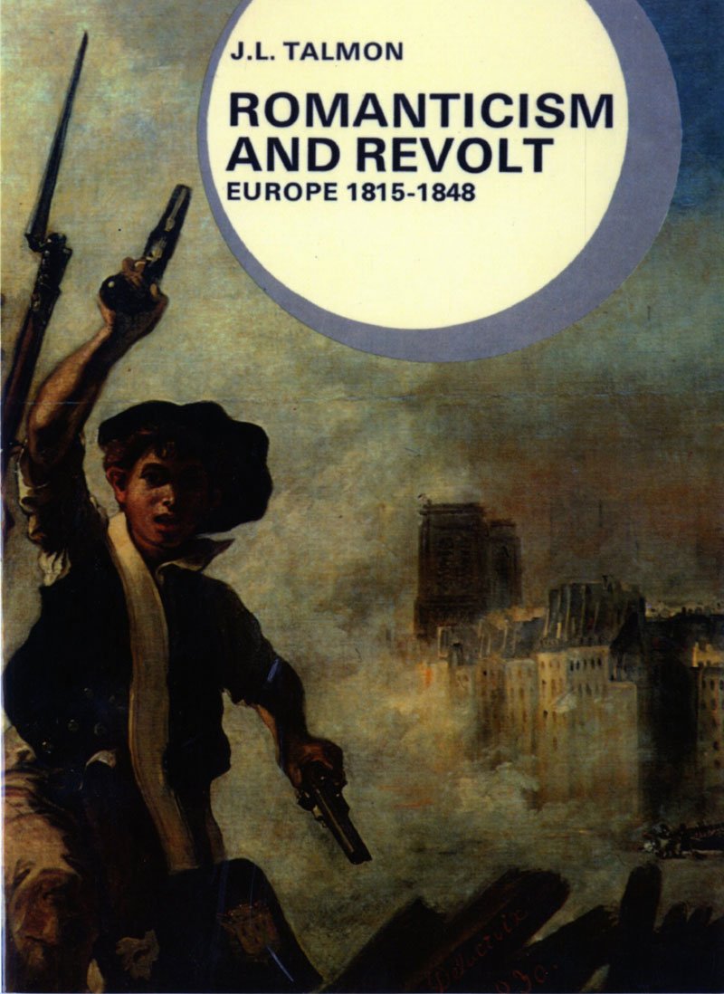 Romanticism and Revolt: Europe, 18151848 (Library of World Civilization),Used