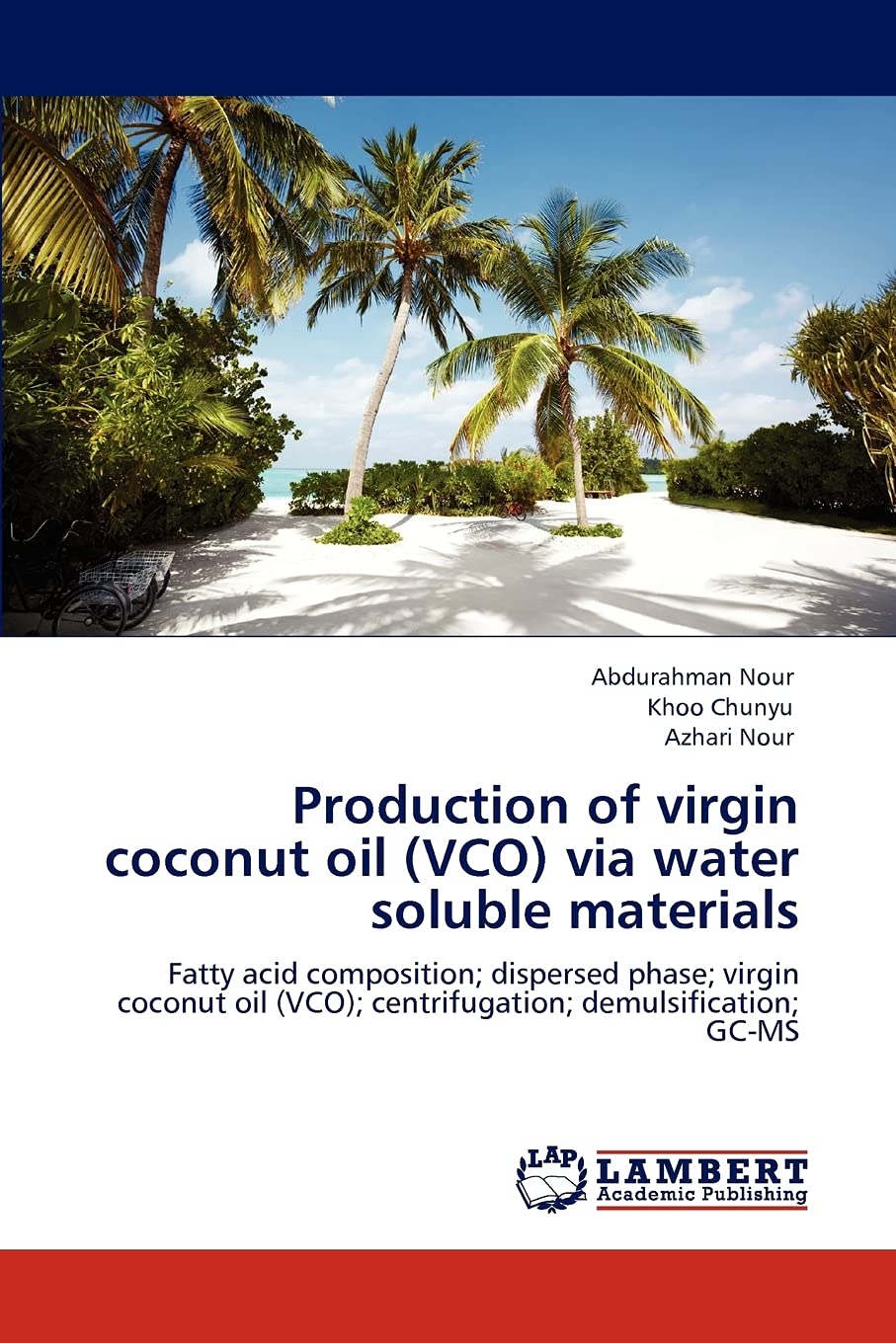 Production of virgin coconut oil (VCO) via water soluble materials: Fatty acid composition; dispersed phase; virgin coconut oil ,Used