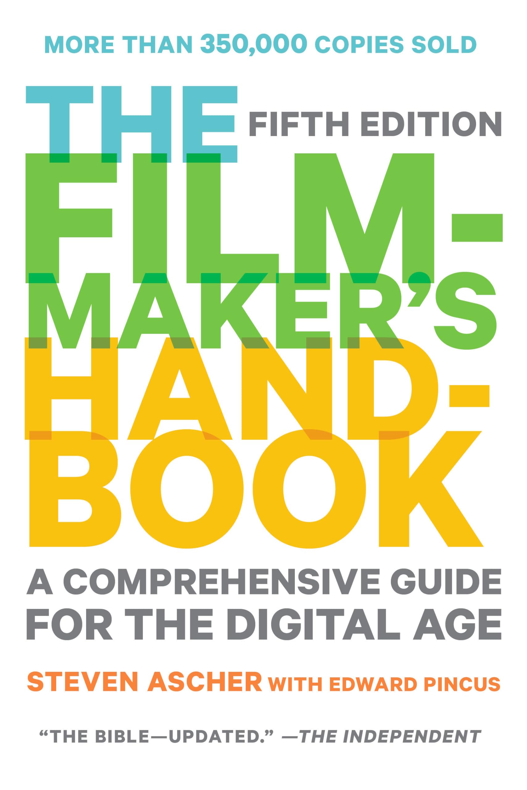 The Filmmaker's Handbook: A Comprehensive Guide for the Digital Age: Fifth Edition,Used