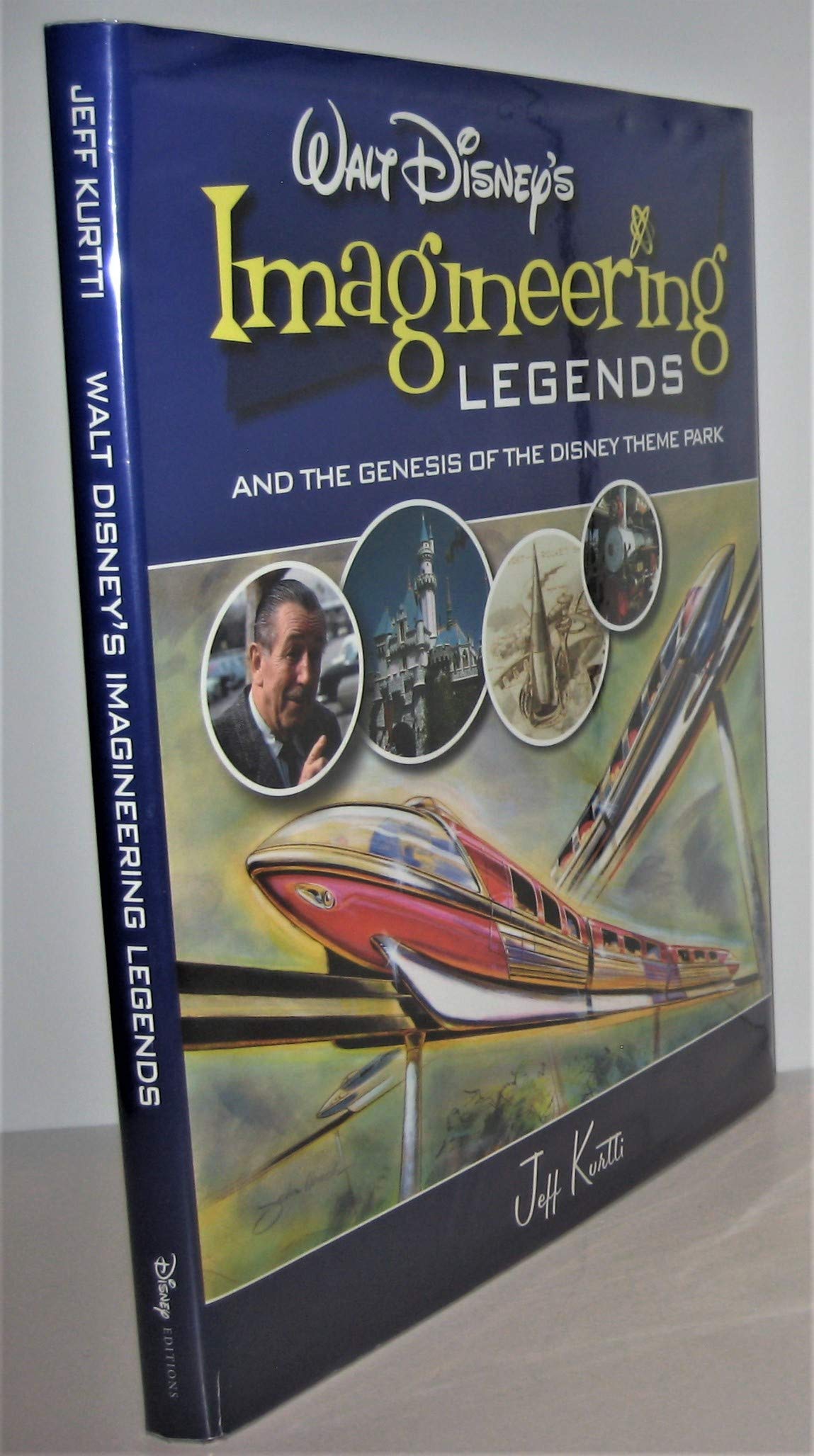 Walt Disney s Imagineering Legends and the Genesis of the Disney Theme Park
