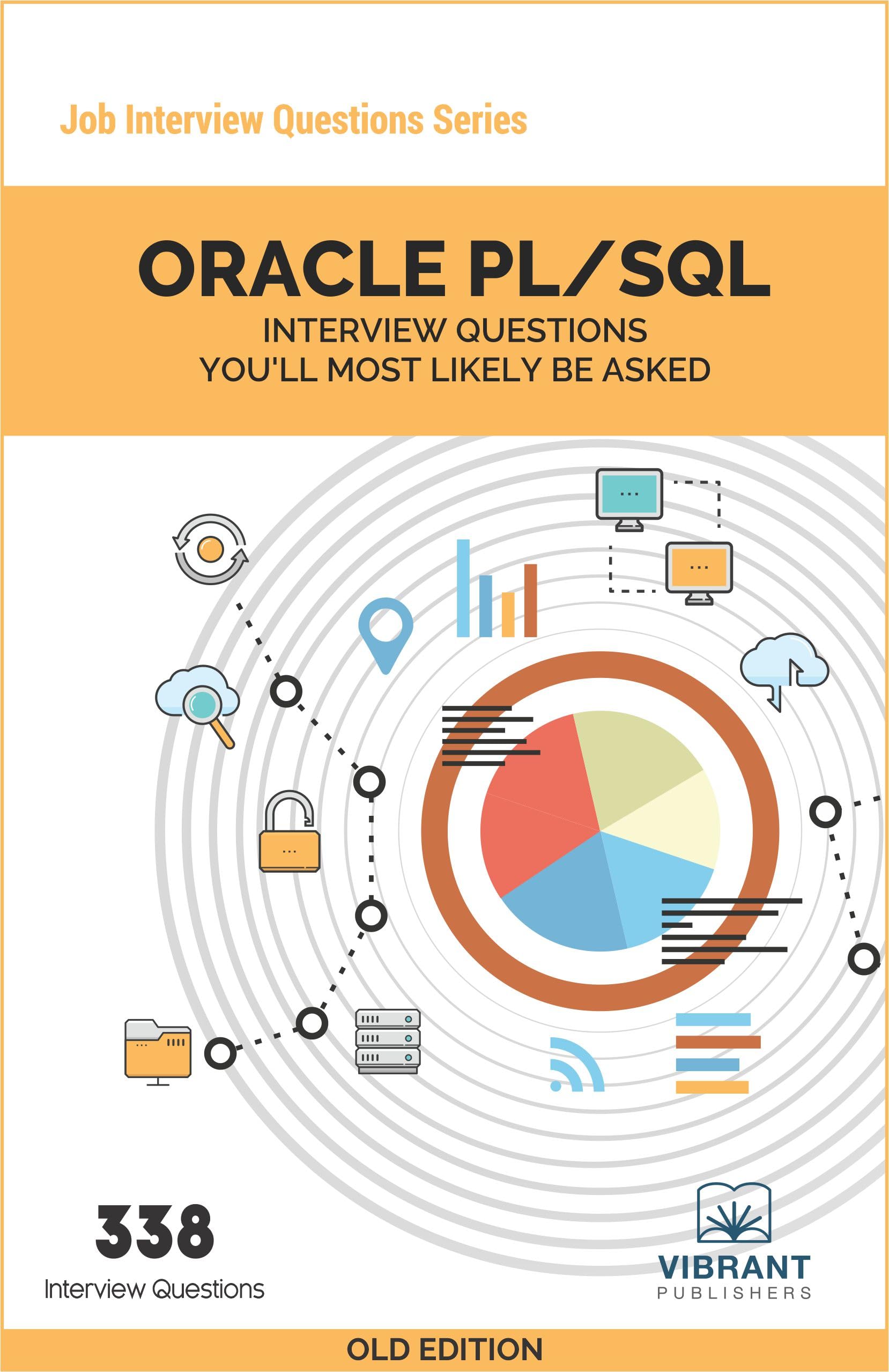 ORACLE PL/SQL Interview Questions You'll Most Likely Be Asked (Job Interview Questions Series),Used