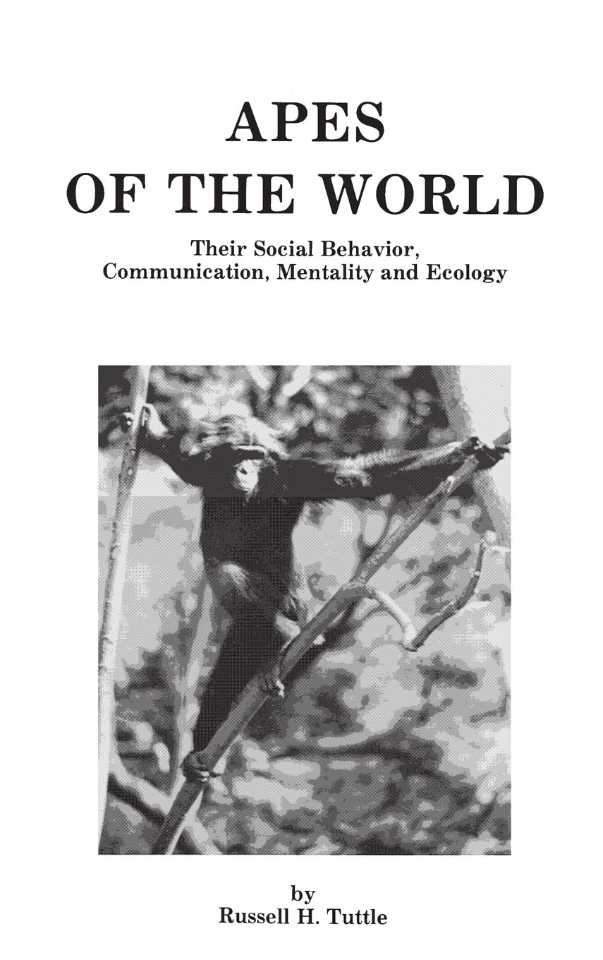Apes Of The World: Their Social Behavior, Communication, Mentality And Ecology,Used