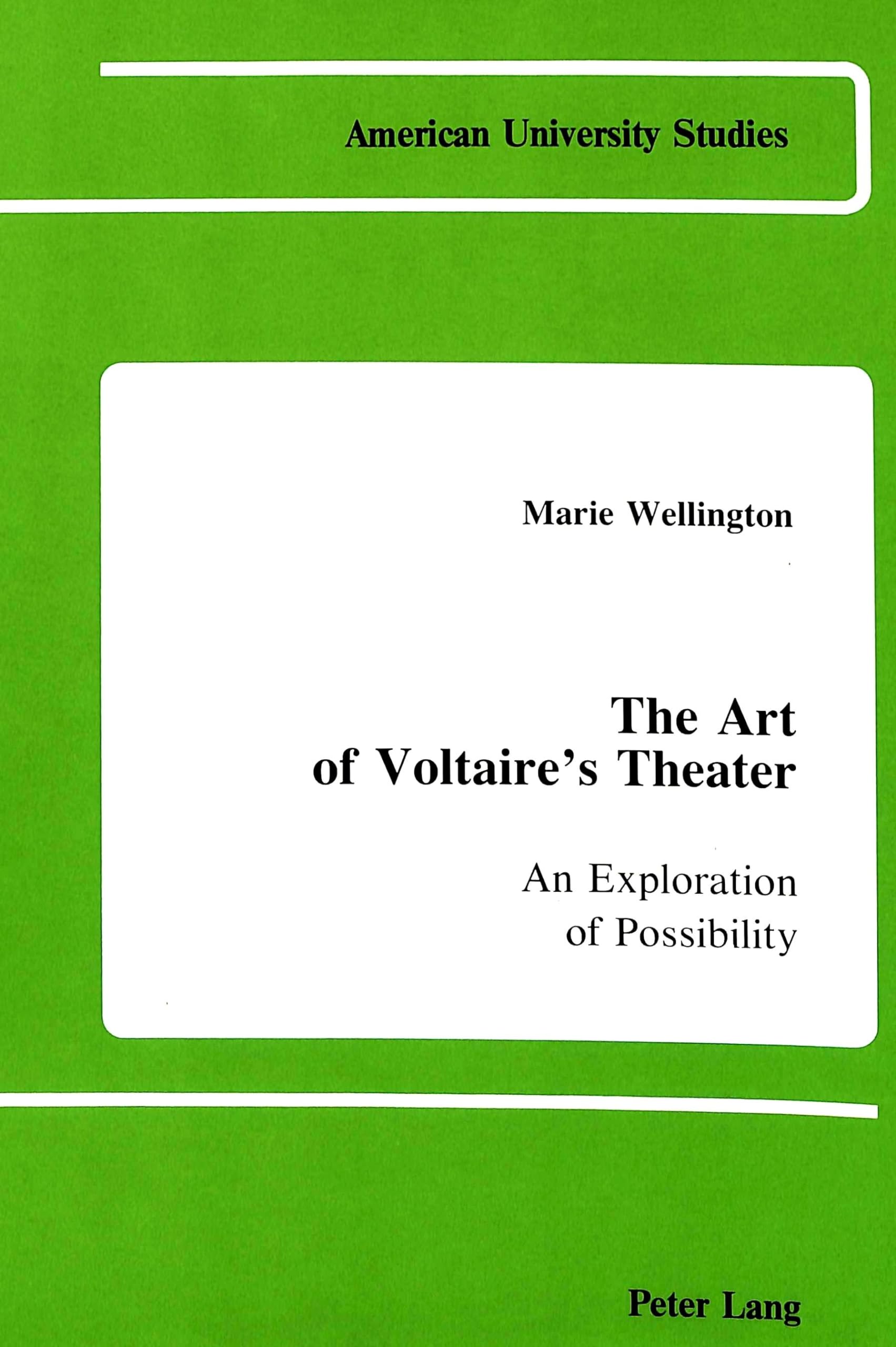 The Art Of Voltaire'S Theater: An Exploration Of Possibility (American University Studies),Used