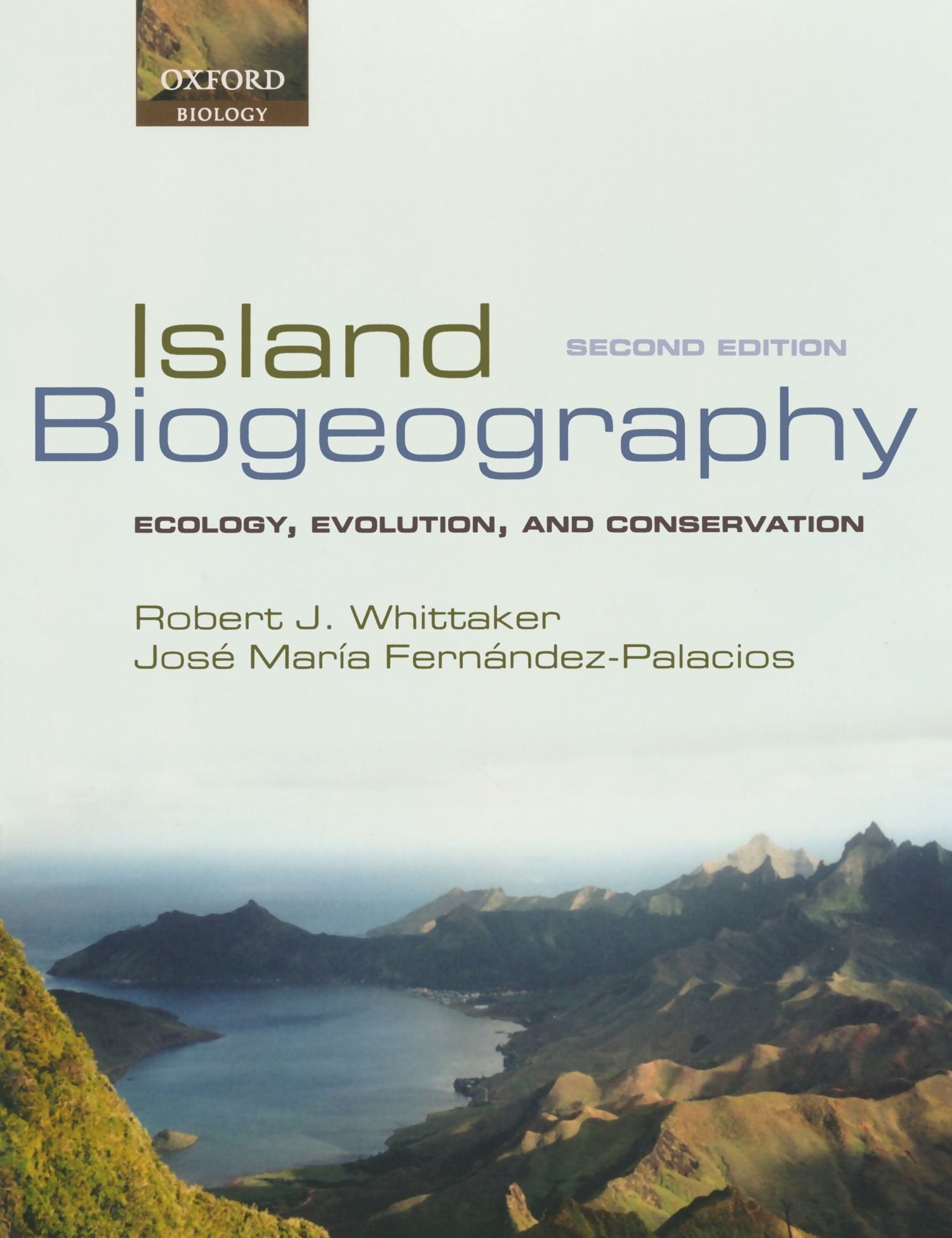 Island Biogeography: Ecology, Evolution, and Conservation,New