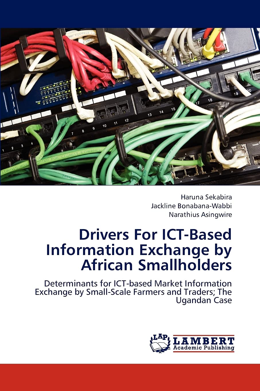 Drivers For ICTBased Information Exchange by African Smallholders: Determinants for ICTbased Market Information Exchange by Sm,Used