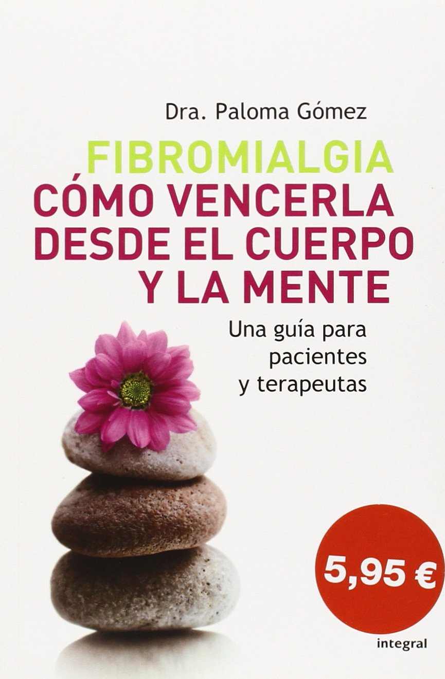 Fibromialgia. Cmo vencerla desde el cuerpo y la mente (Spanish Edition),Used