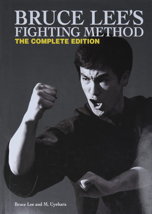 Bruce Lee'S Fighting Method: The Complete Edition