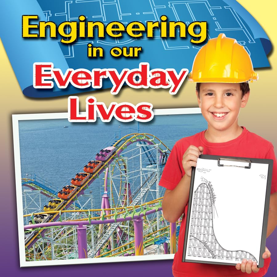 Engineering In Our Everyday Lives (Engineering Closeup)-used