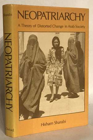 Neopatriarchy: A Theory Of Distorted Change In Arab Society,Used