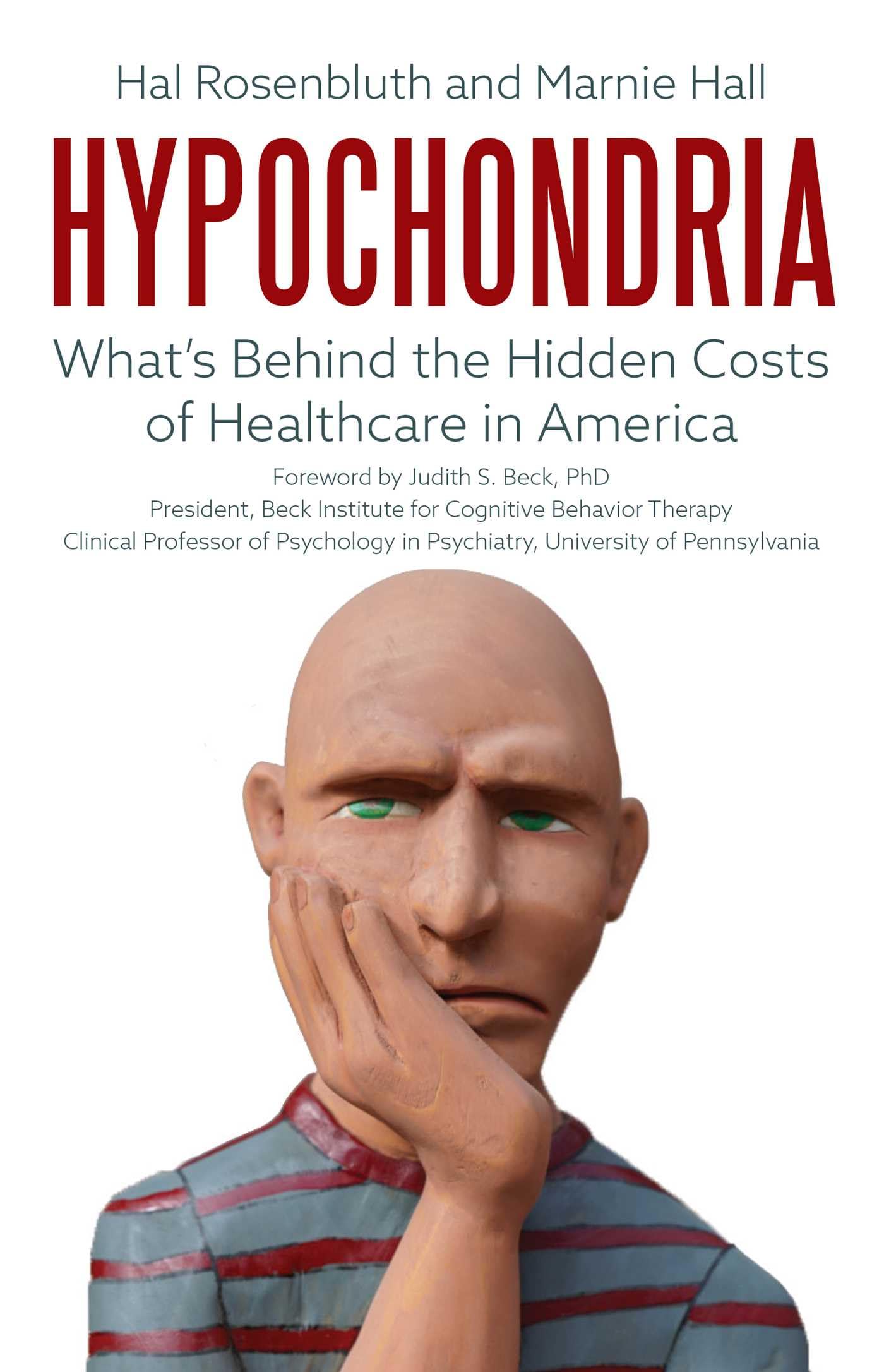 Hypochondria: What's Behind the Hidden Costs of Healthcare in America,New