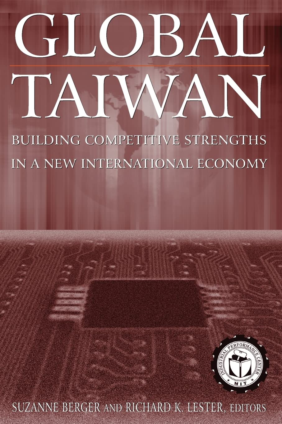 Global Taiwan: Building Competitive Strengths in a New International Economy,Used