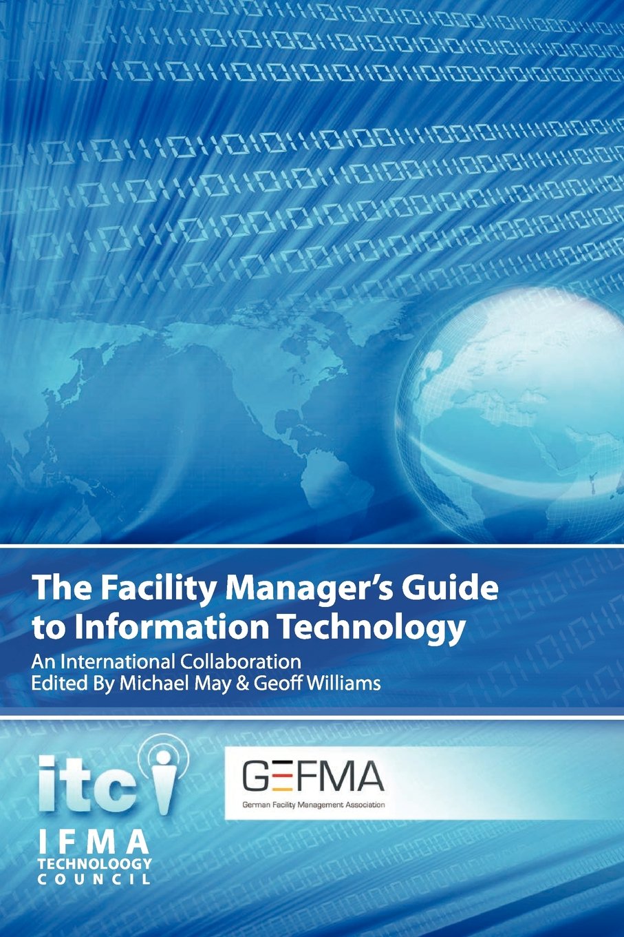 The Facility Manager'S Guide To Information Technology: An International Collaboration,Used