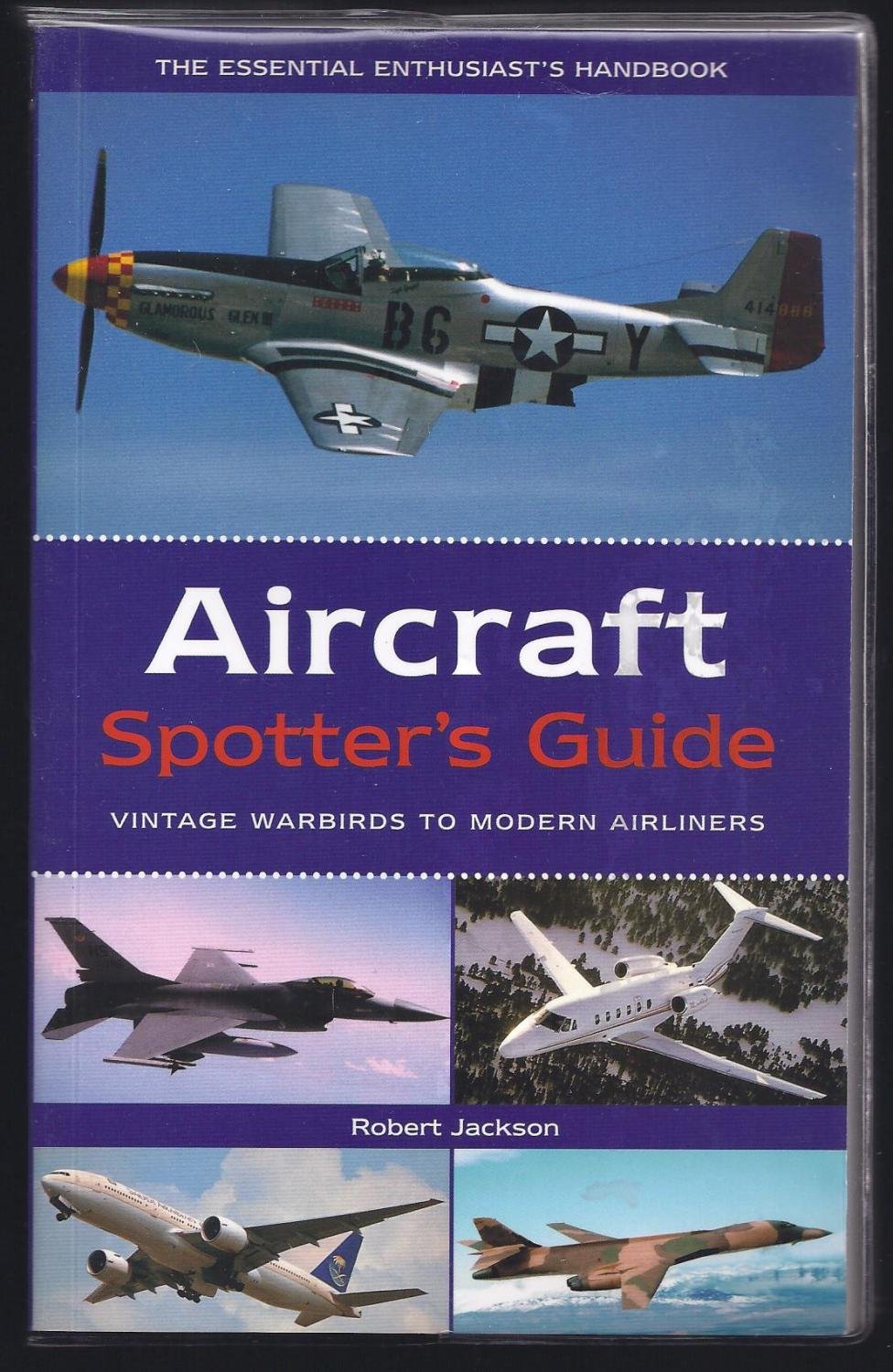 Aircraft Spotter's Guide: Vintage Warbirds to Modern Airliners,Used