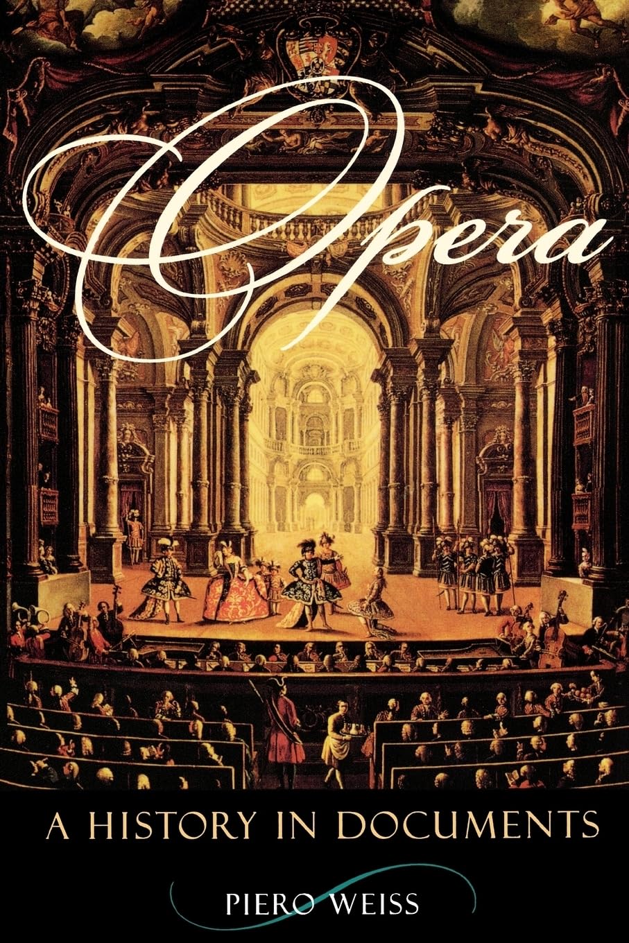 Opera: A History in Documents,New