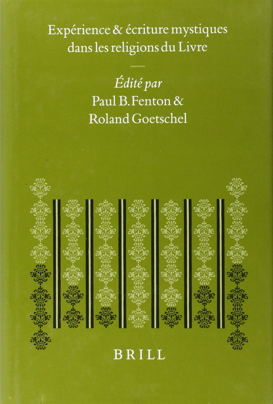 Exprience Et criture Mystiques Dans Les Religions Du Livre: Actes d'Un Colloque International Tenu Par Le Centre d'tudes J,Used
