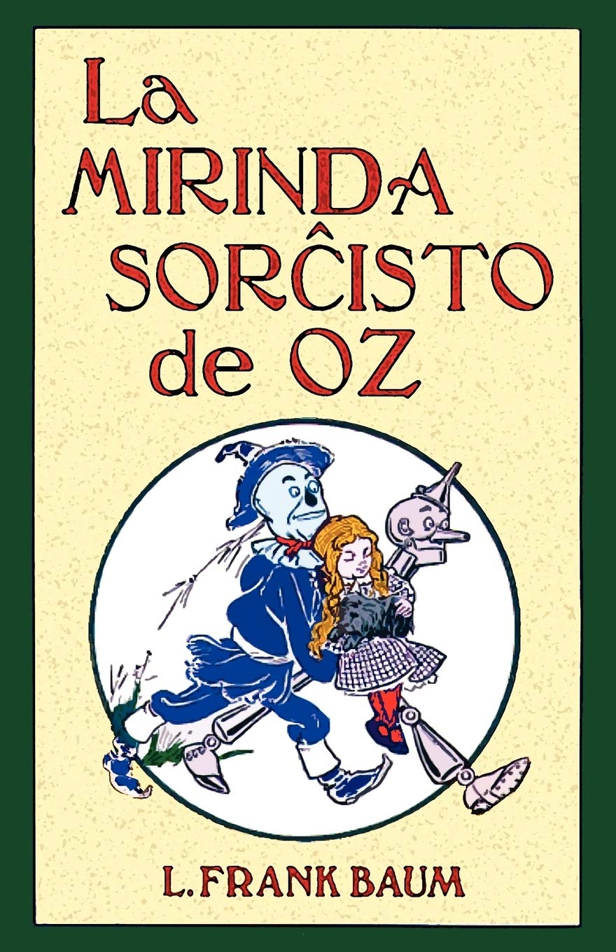 La Mirinda Sorchisto De Oz (Romantraduko Al Esperanto) (Esperanto Edition),Used