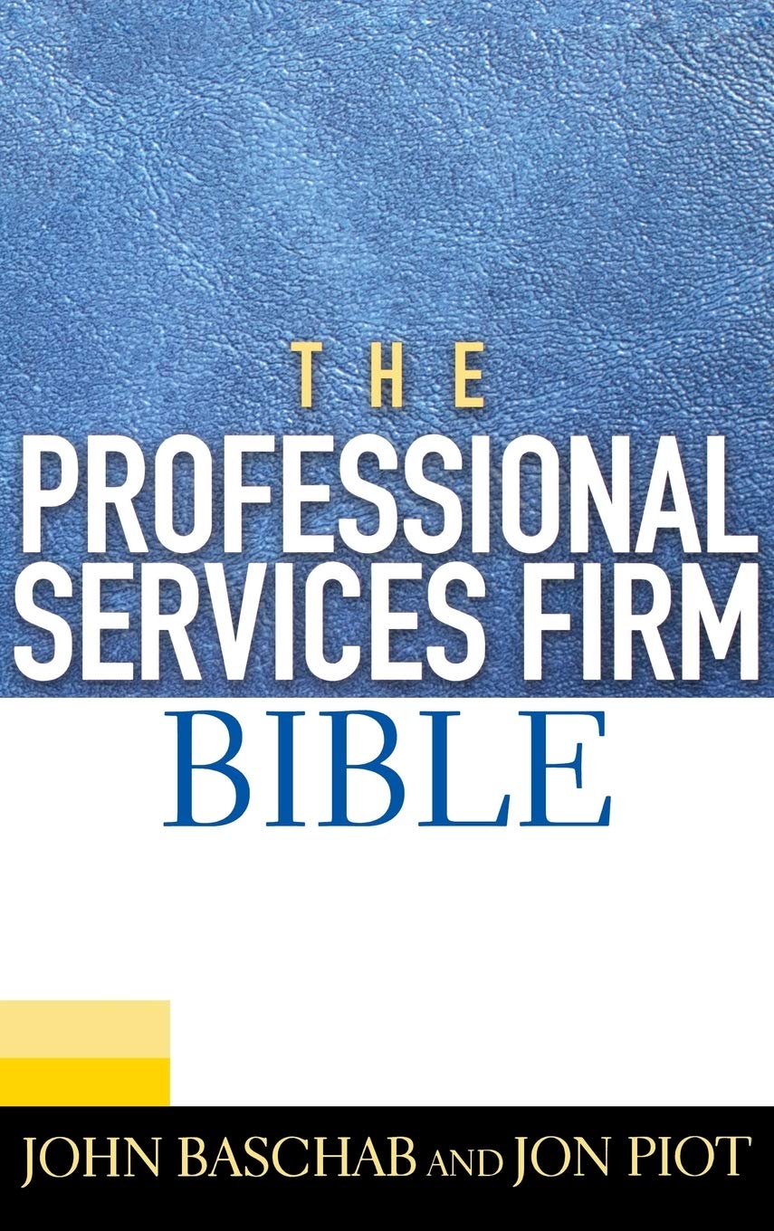 The Professional Services Firm Bible,New