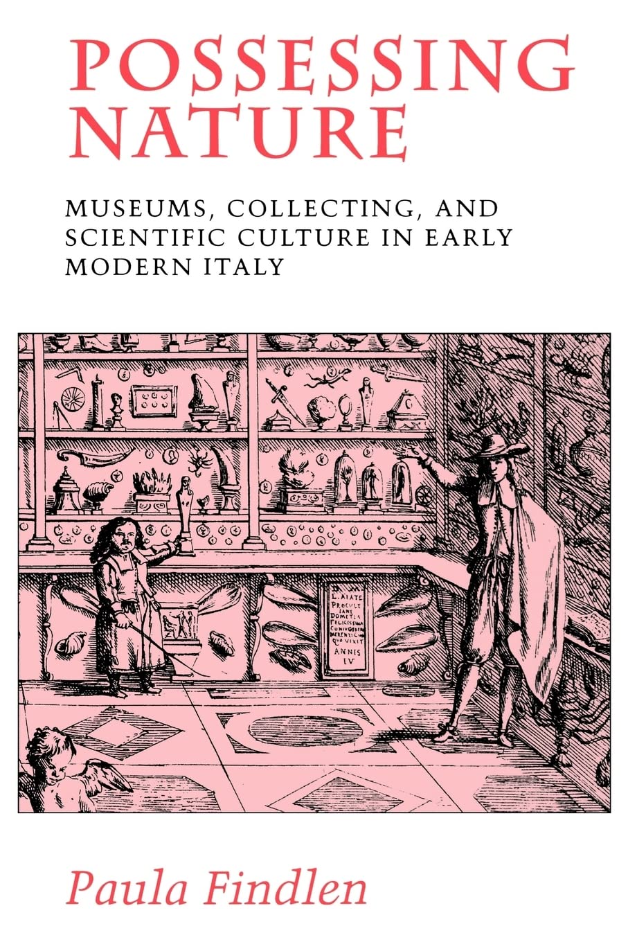 Possessing Nature: Museums, Collecting, And Scientific Culture In Early Modern Italy (Studies On The History Of Society And Cult,Used