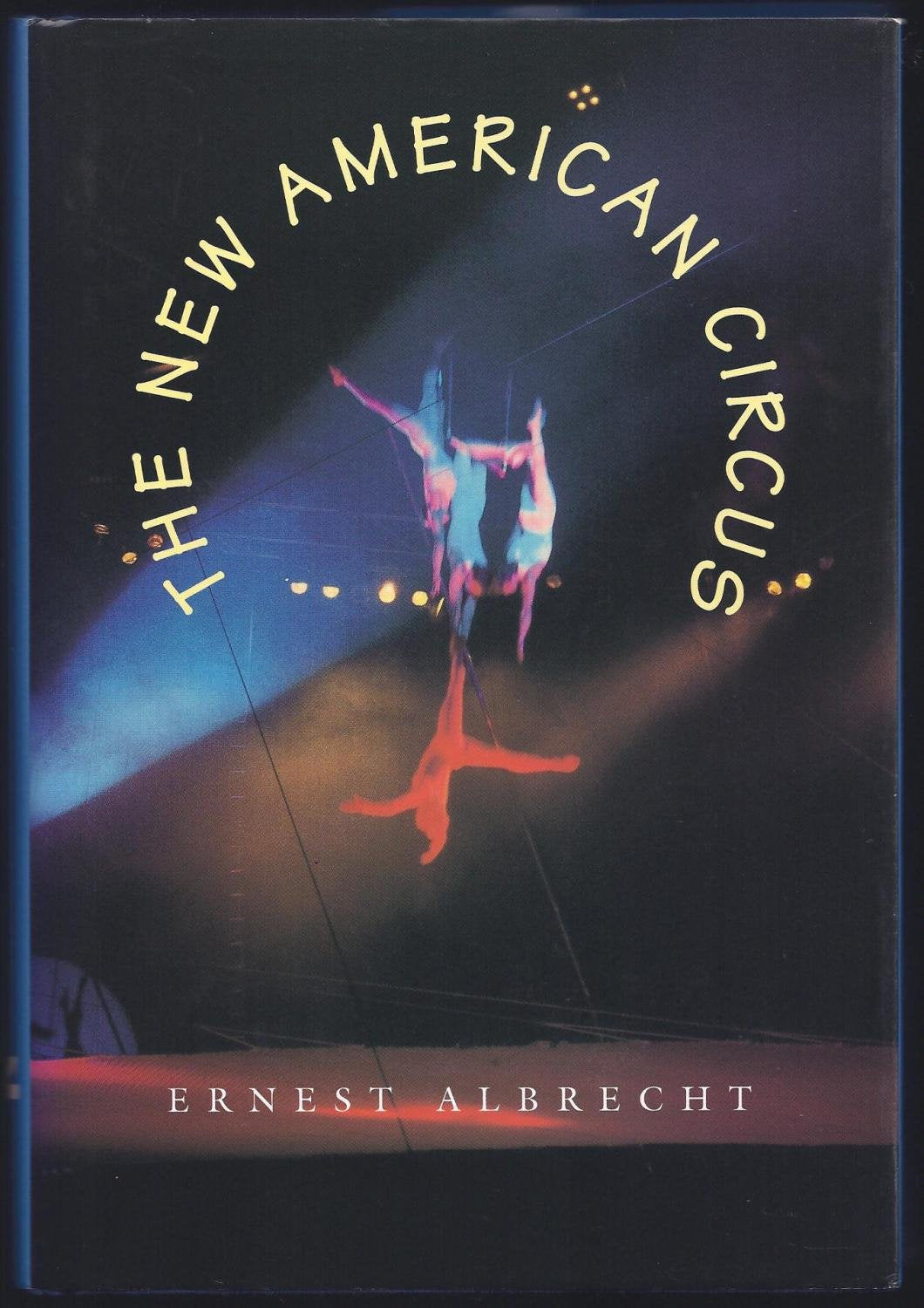 The New American Circus,New