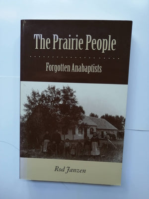 The Prairie People: Forgotten Anabaptists,Used