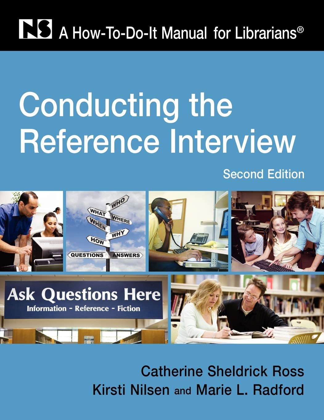 Conducting the Reference Interview: A HowToDoIt Manual for Librarians, Second Edition (How to Do It Manuals for Librarians),New