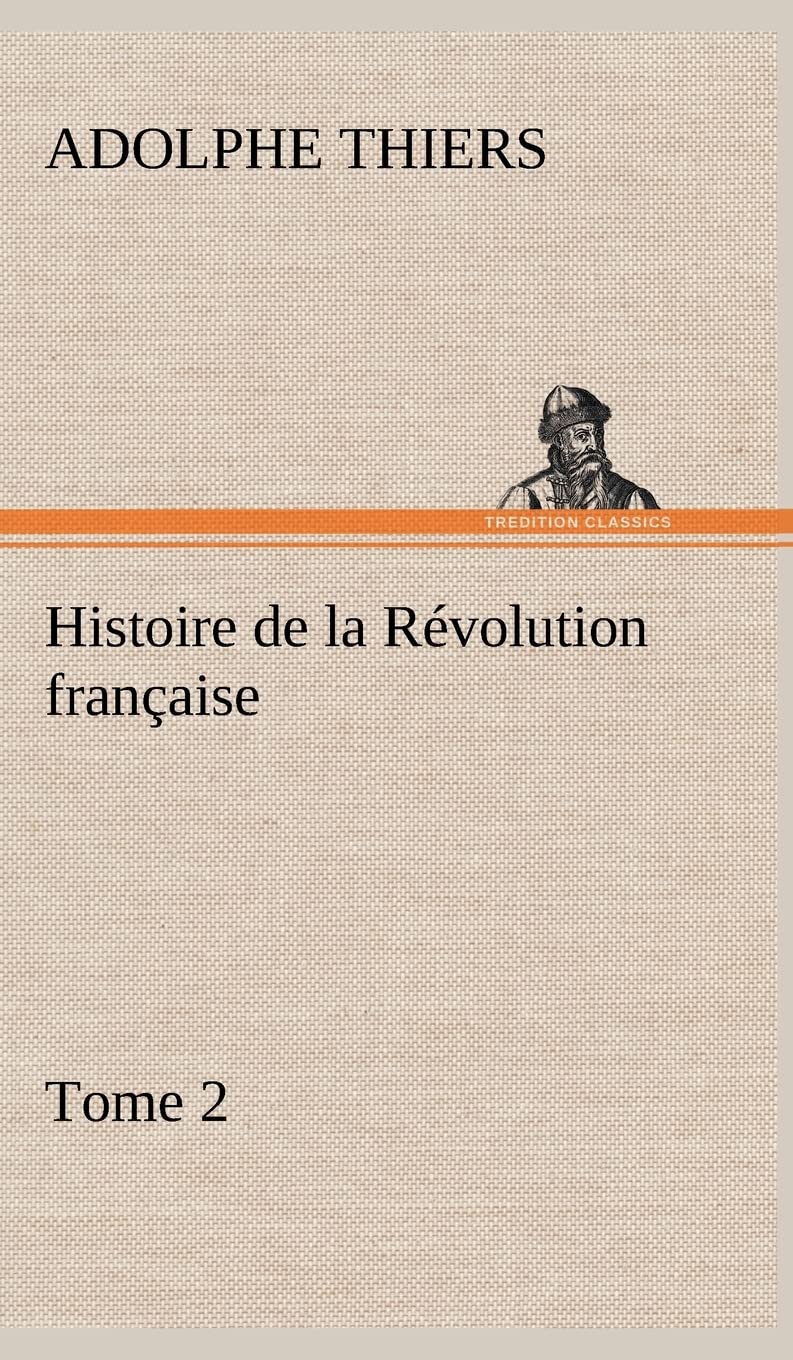 Histoire de la Rvolution franaise (French Edition),Used