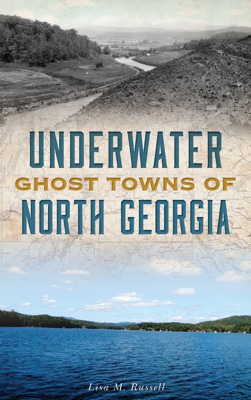 Underwater Ghost Towns of North Georgia,Used