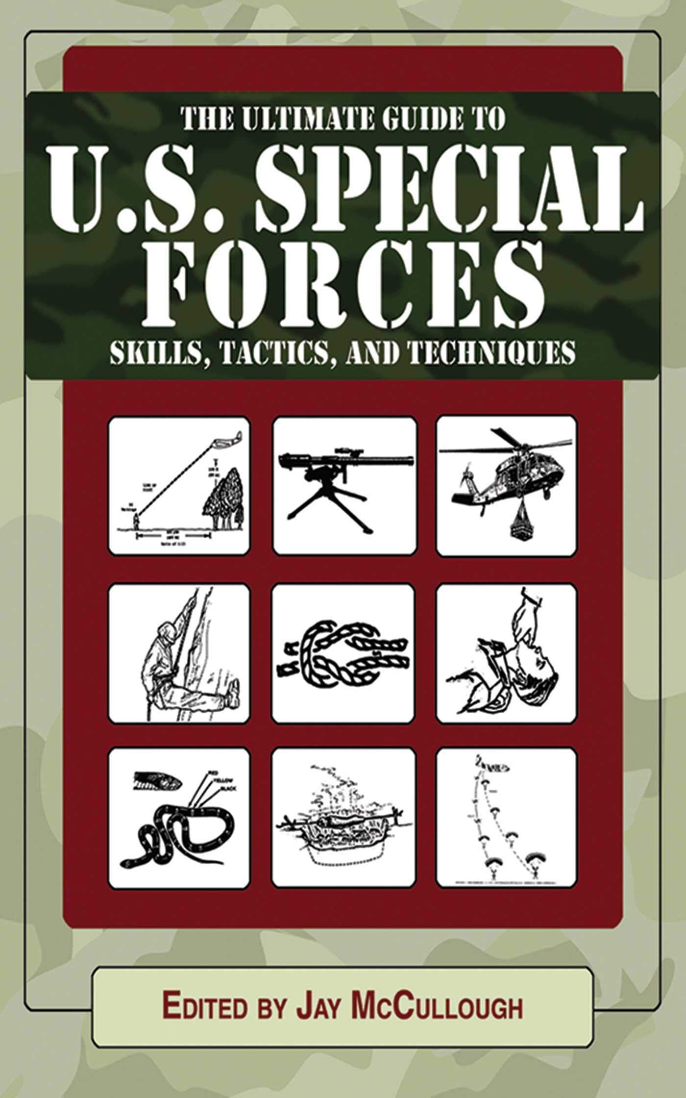 Ultimate Guide to U.S. Special Forces Skills, Tactics, and Techniques (Ultimate Guides),Used