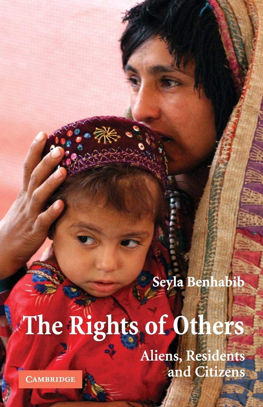 The Rights of Others: Aliens, Residents, and Citizens (The Seeley Lectures, Series Number 5),Used