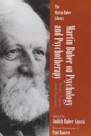 Martin Buber On Psychology And Psychotherapy: Essays, Letters, And Dialogue (Martin Buber Library),New