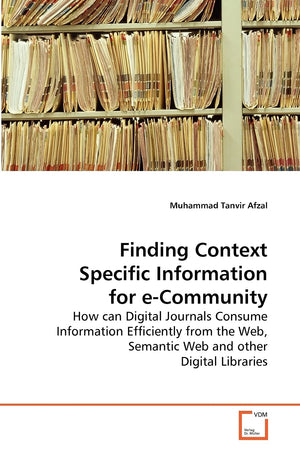 Finding Context Specific Information for eCommunity: How can Digital Journals Consume Information Efficiently from the Web, Sem,Used