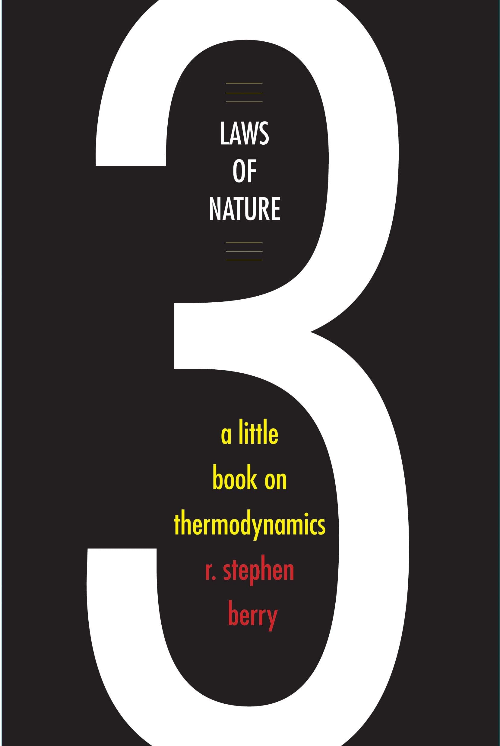 Three Laws Of Nature: A Little Book On Thermodynamics