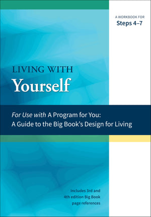 Living with Yourself: A Workbook for Steps 47 (A Program for You)