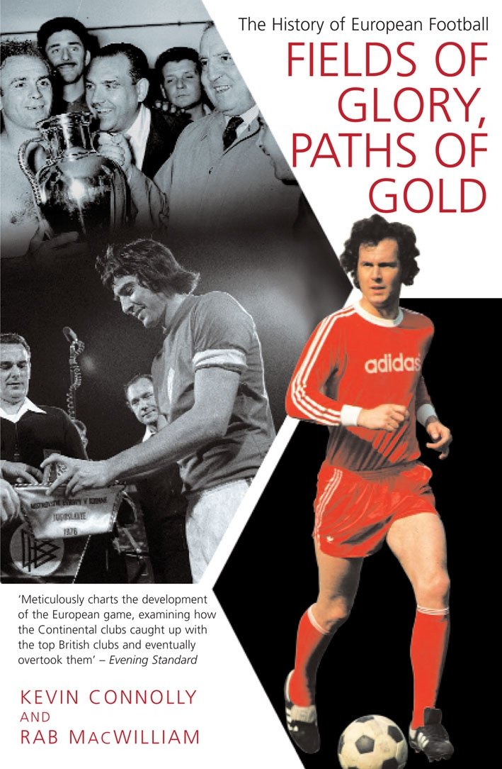 Fields of Glory, Paths of Gold: The History of European Football,Used