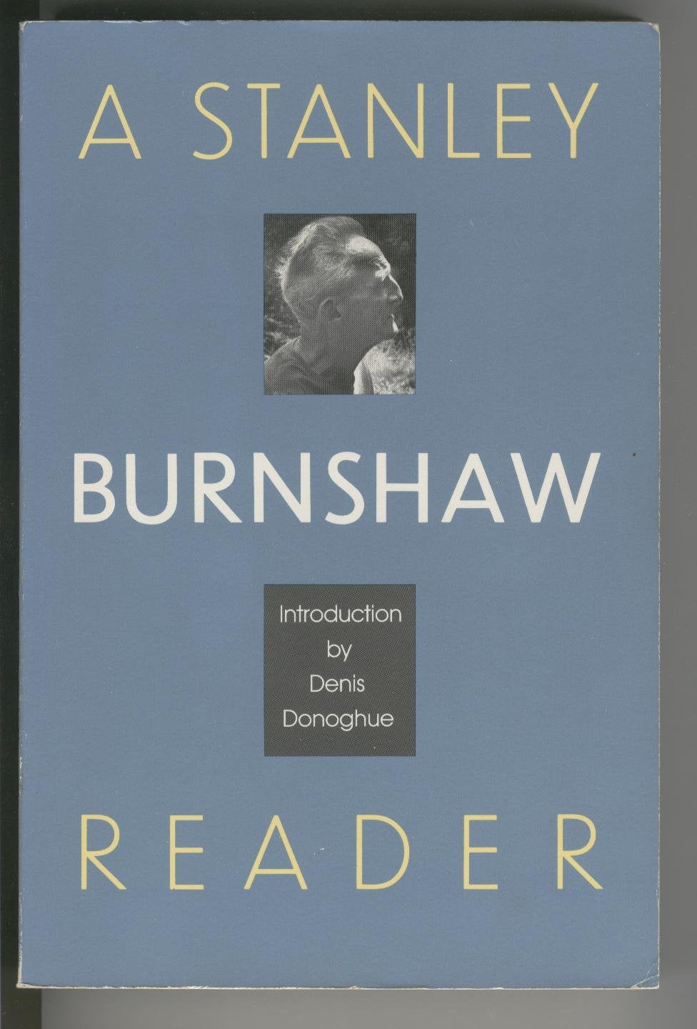 A Stanley Burnshaw Reader,Used