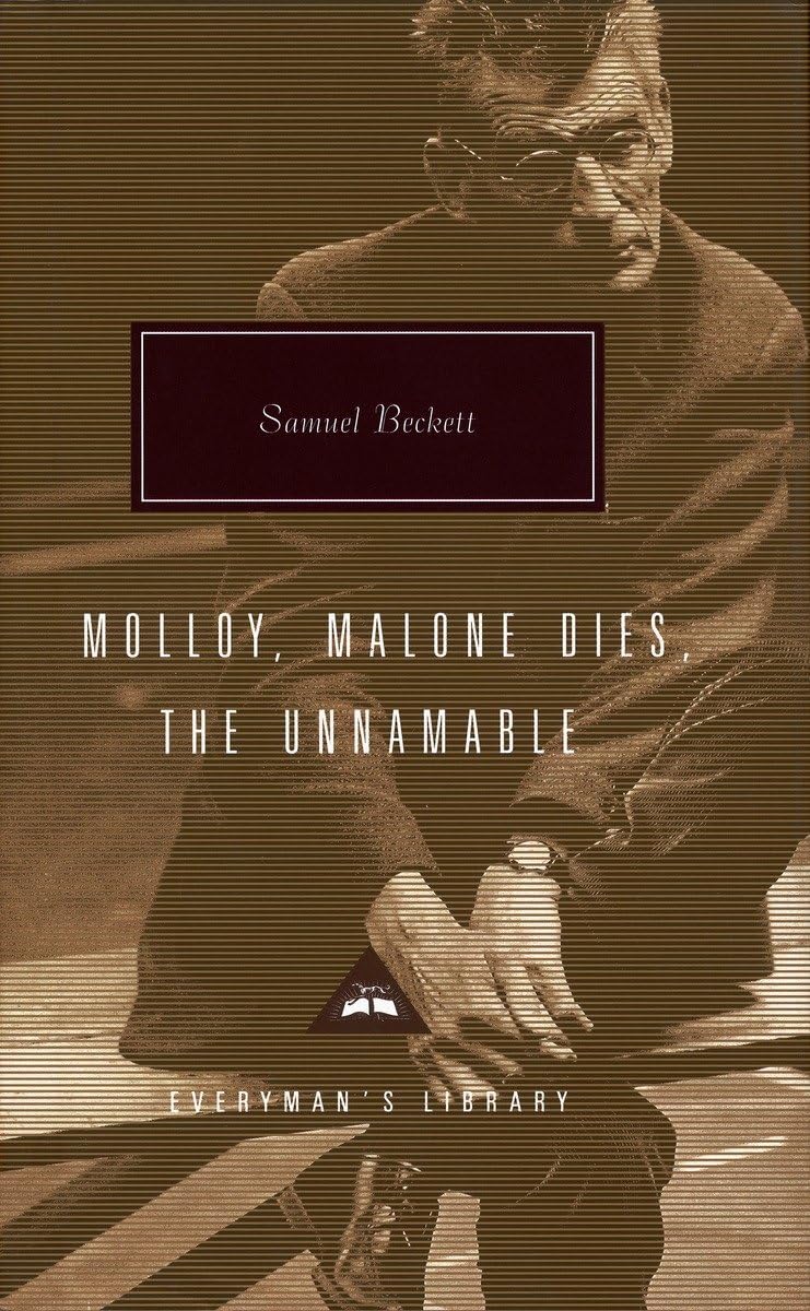 Molloy, Malone Dies, The Unnamable (Everyman's Library),New