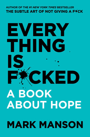 Everything Is Fcked [Hardcover], The Subtle Art Of Not Giving A Fck [Hardcover], Unfck Yourself 3 Books Collection Set-used