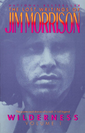 Wilderness: The Lost Writings of Jim Morrison, Volume 1,New