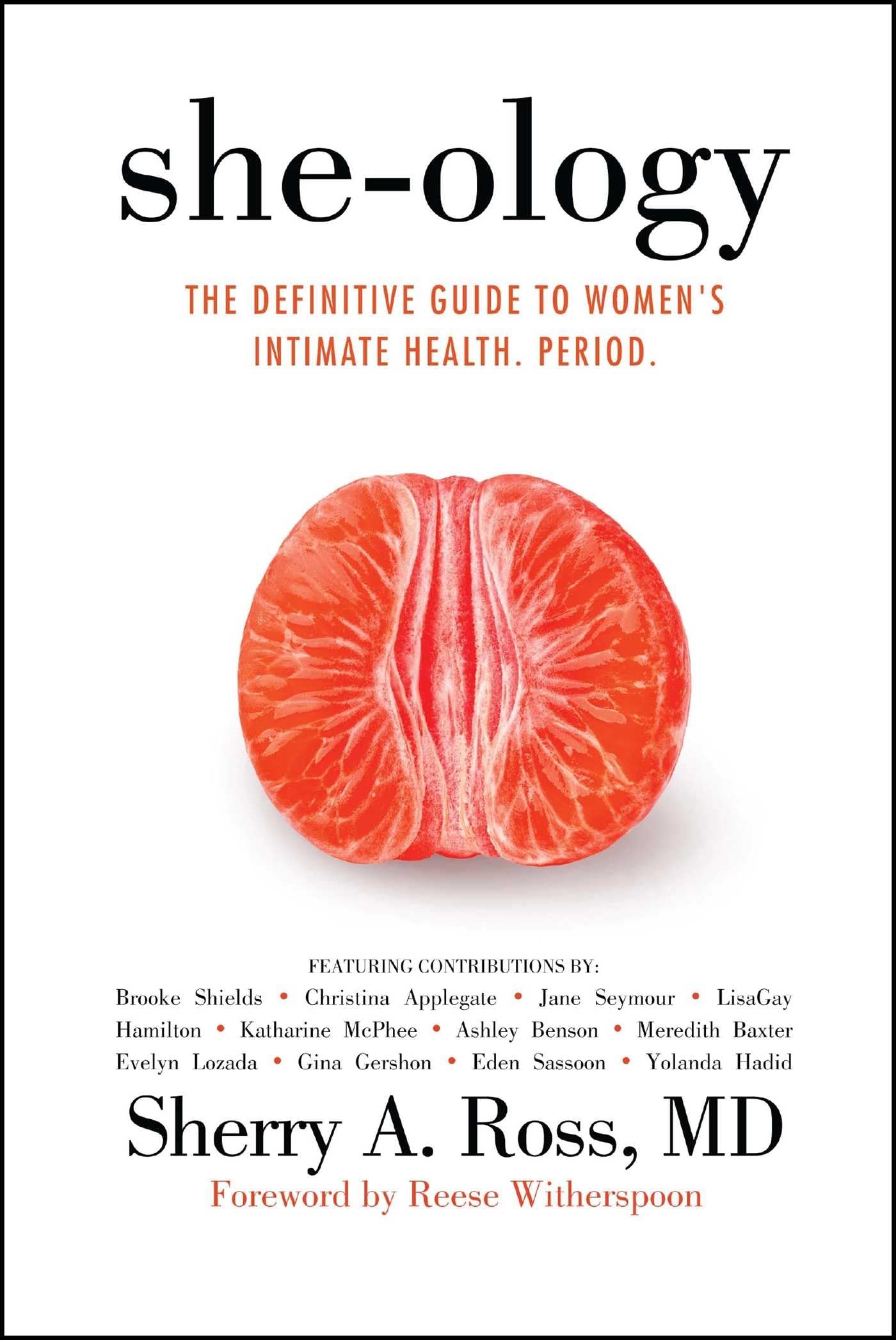Sheology: The Definitive Guide To Women'S Intimate Health. Period.