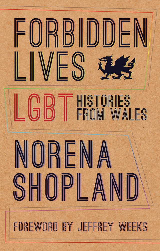 Forbidden Lives: LGBT Histories from Wales,Used