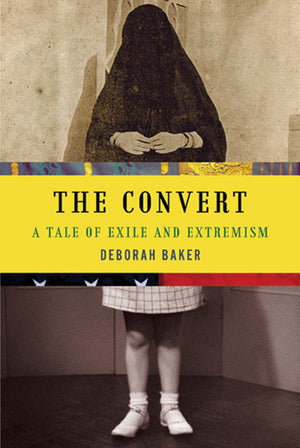 The Convert: A Tale of Exile and Extremism,Used