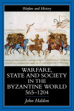 Warfare, State And Society In The Byzantine World 5651204 (Warfare And History),Used