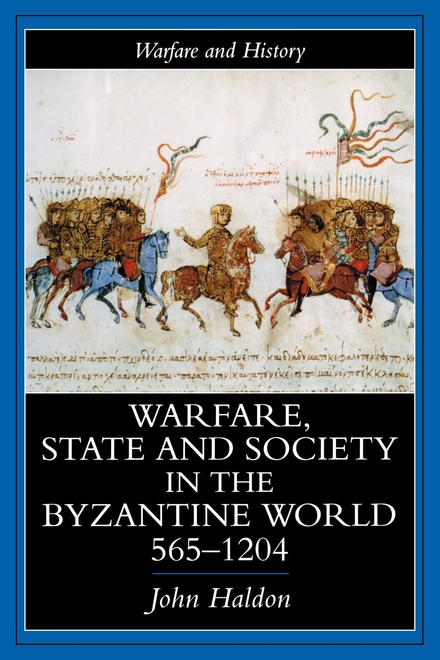 Warfare, State And Society In The Byzantine World 5651204 (Warfare and History),New