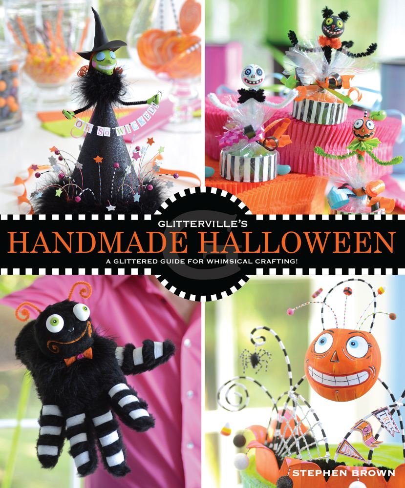 Glitterville'S Handmade Halloween: A Glittered Guide For Whimsical Crafting!
