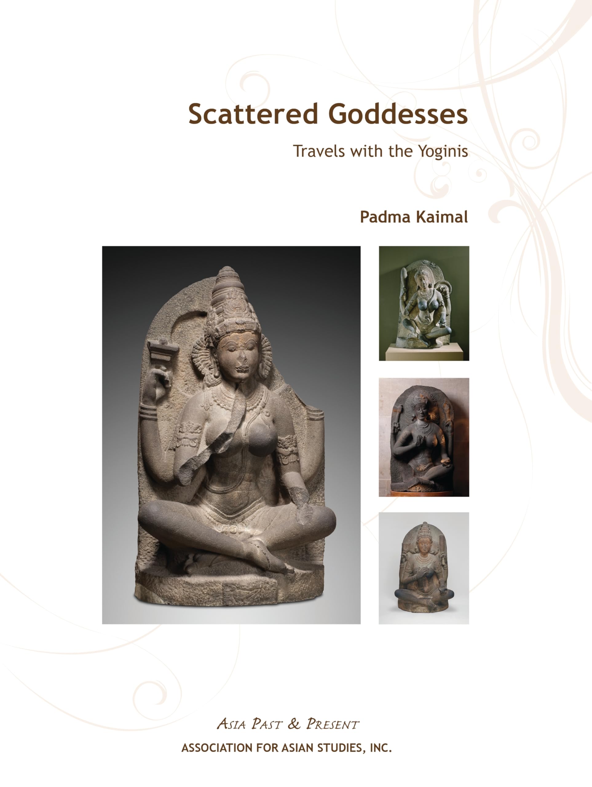 Scattered Goddesses: Travels with the Yoginis (Asia Past & Present),Used