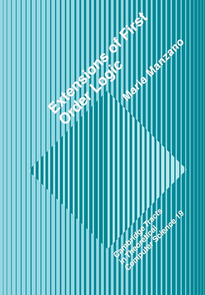 Extensions of FirstOrder Logic (Cambridge Tracts in Theoretical Computer Science, Series Number 19),Used