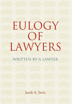 Eulogy of Lawyers: Written by a Lawyer.,Used