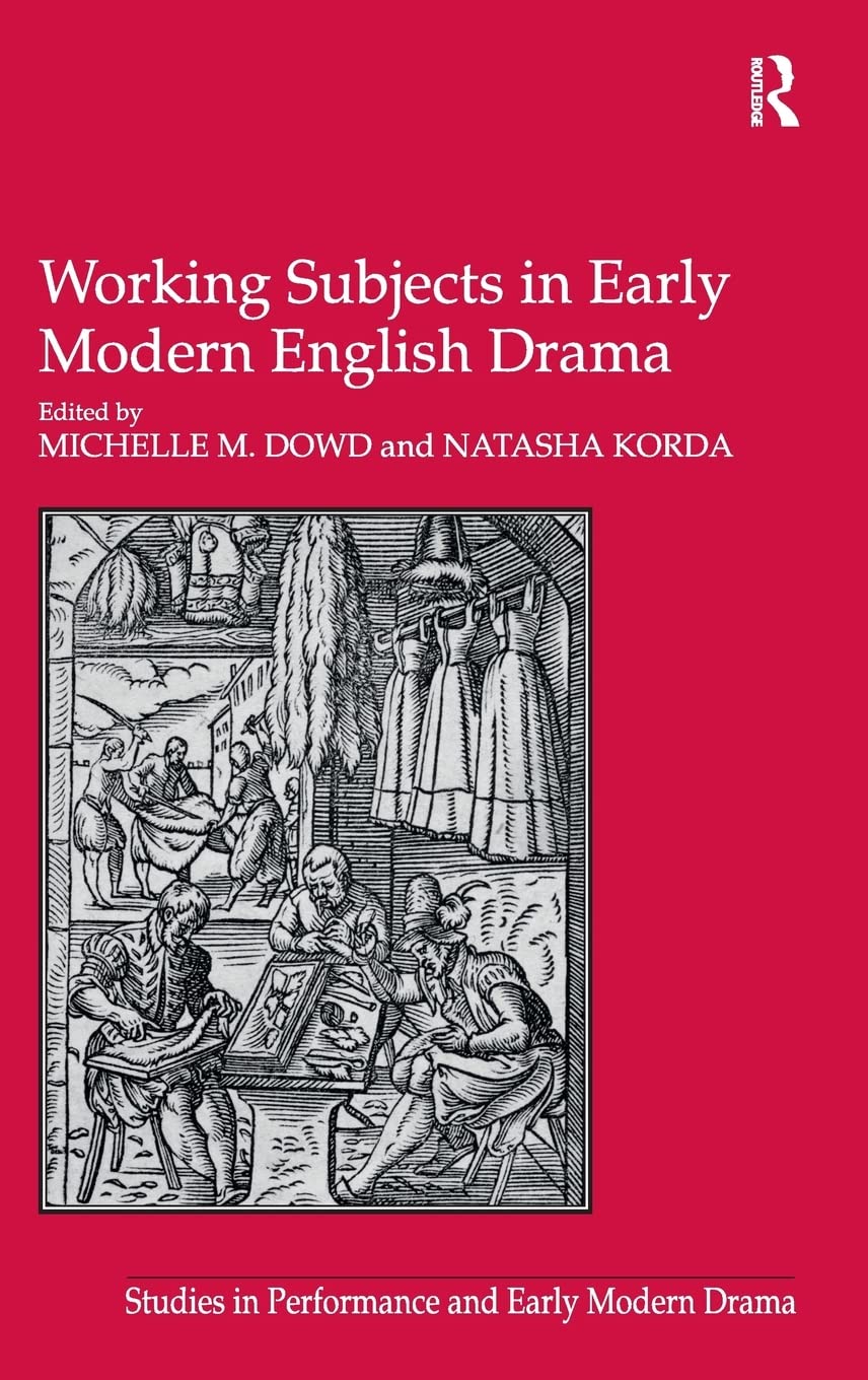 Working Subjects in Early Modern English Drama (Studies in Performance and Early Modern Drama),Used
