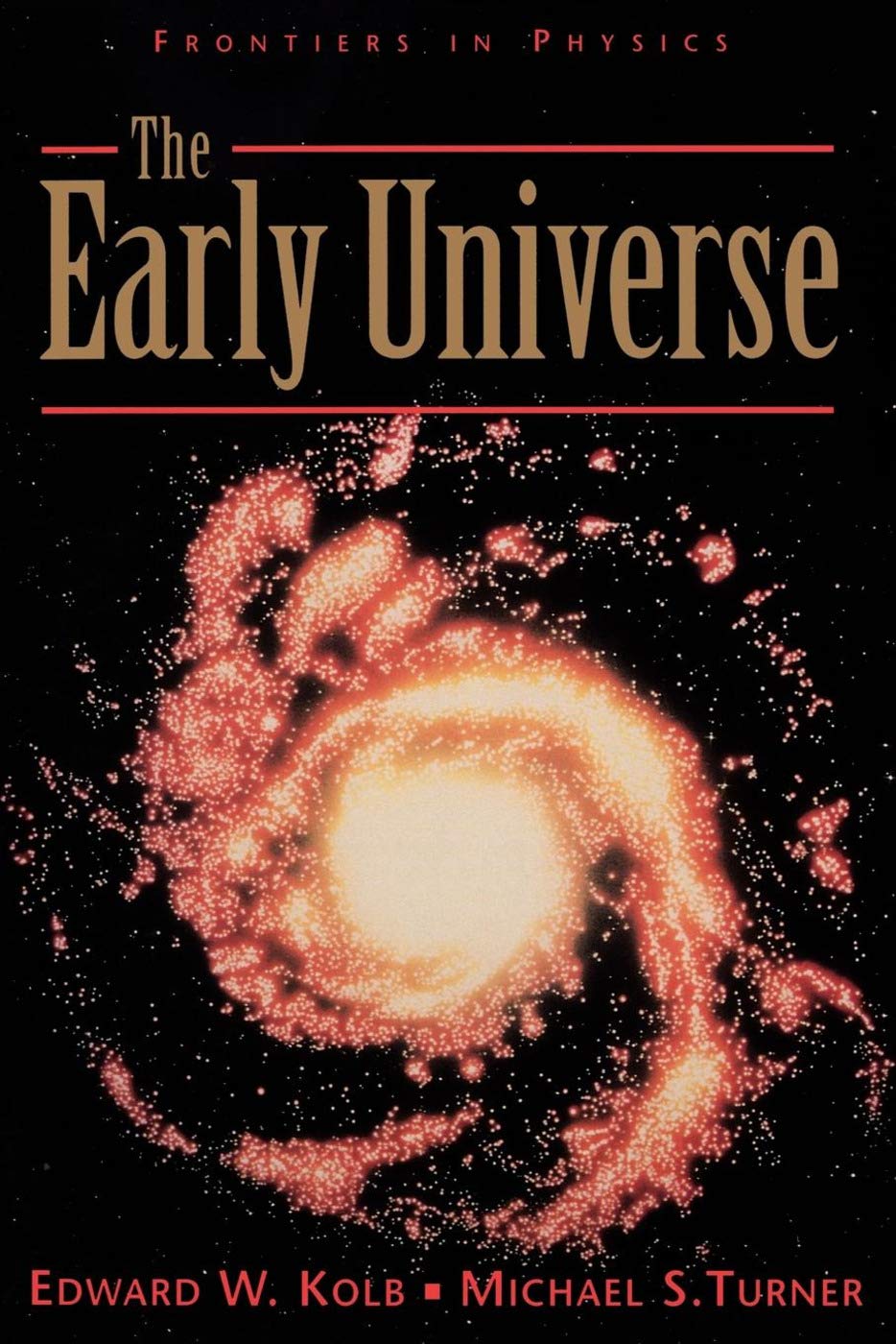 The Early Universe (Frontiers In Physics)