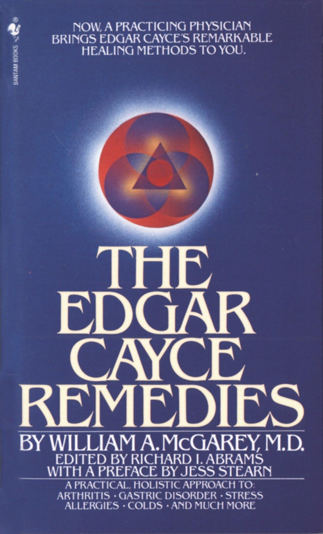 The Edgar Cayce Remedies: A Practical, Holistic Approach to Arthritis, Gastric Disorder, Stress, Allergies, Colds, and Much More,New